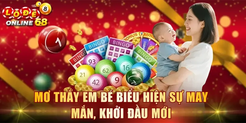 Mơ thấy em bé biểu hiện sự may mắn, khởi đầu mới