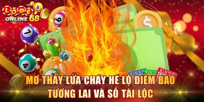 Mơ thấy lửa cháy