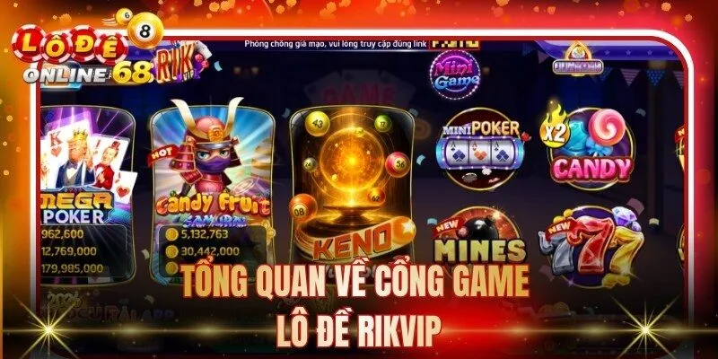 Tổng quan về cổng game lô đề Rikvip